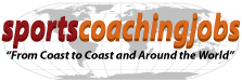 Sports Coaching Jobs::Welcome to Sportscoachingjobs.com